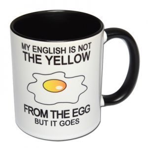My English is not the yellow from the egg