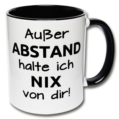 Tasse Außer Abstand halte ich nix von dir